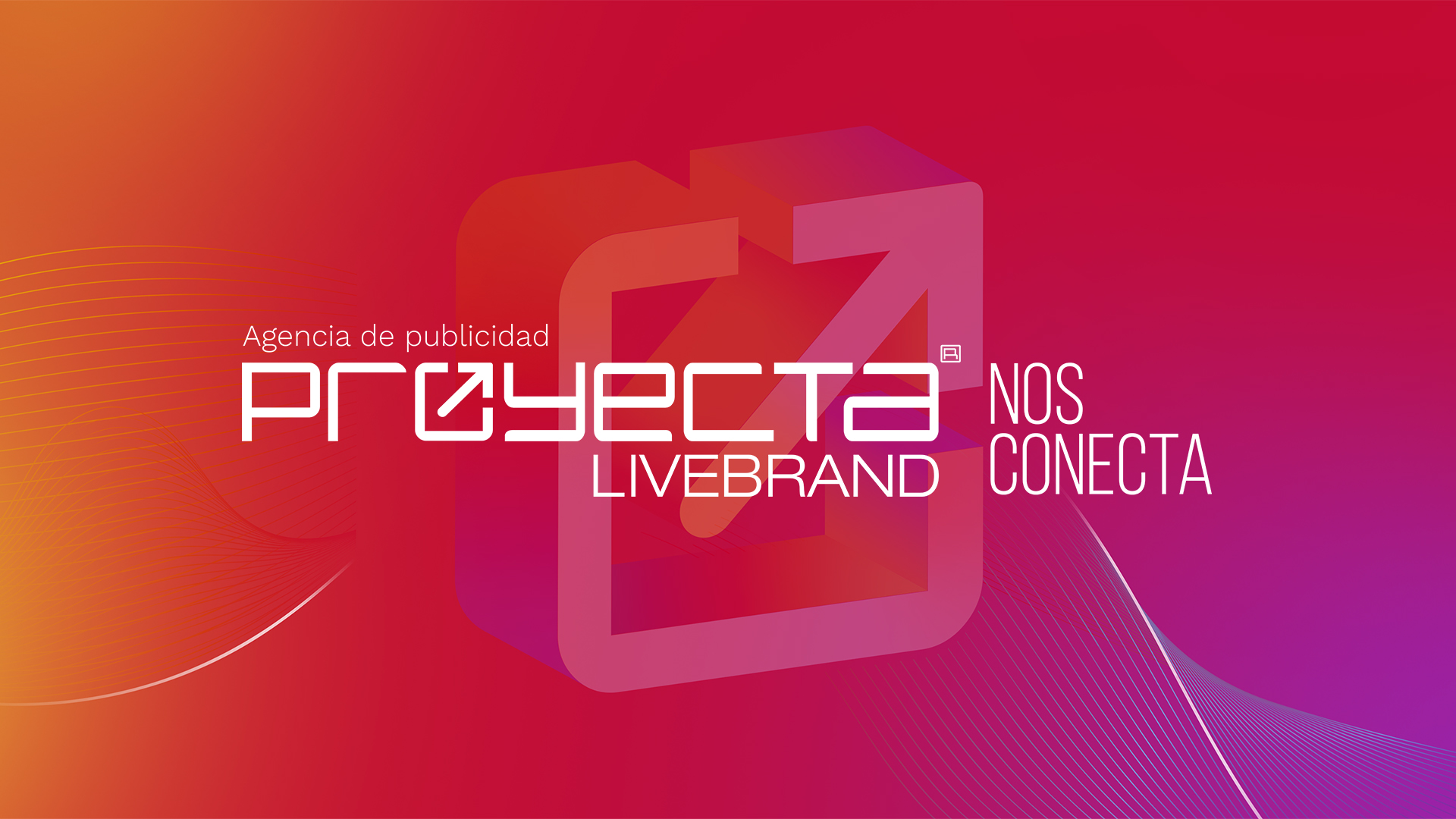 Proyecta Livebrand - Agencia de Publicidad